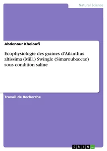 Titre: Ecophysiologie des graines d'Ailanthus altissima (Mill.) Swingle (Simaroubaceae) sous condition saline