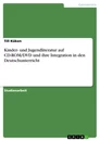 Título: Kinder- und Jugendliteratur auf  CD-ROM/DVD und ihre Integration in den Deutschunterricht