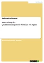 Titre: Anwendung der Qualitätsmanagement-Methode Six Sigma