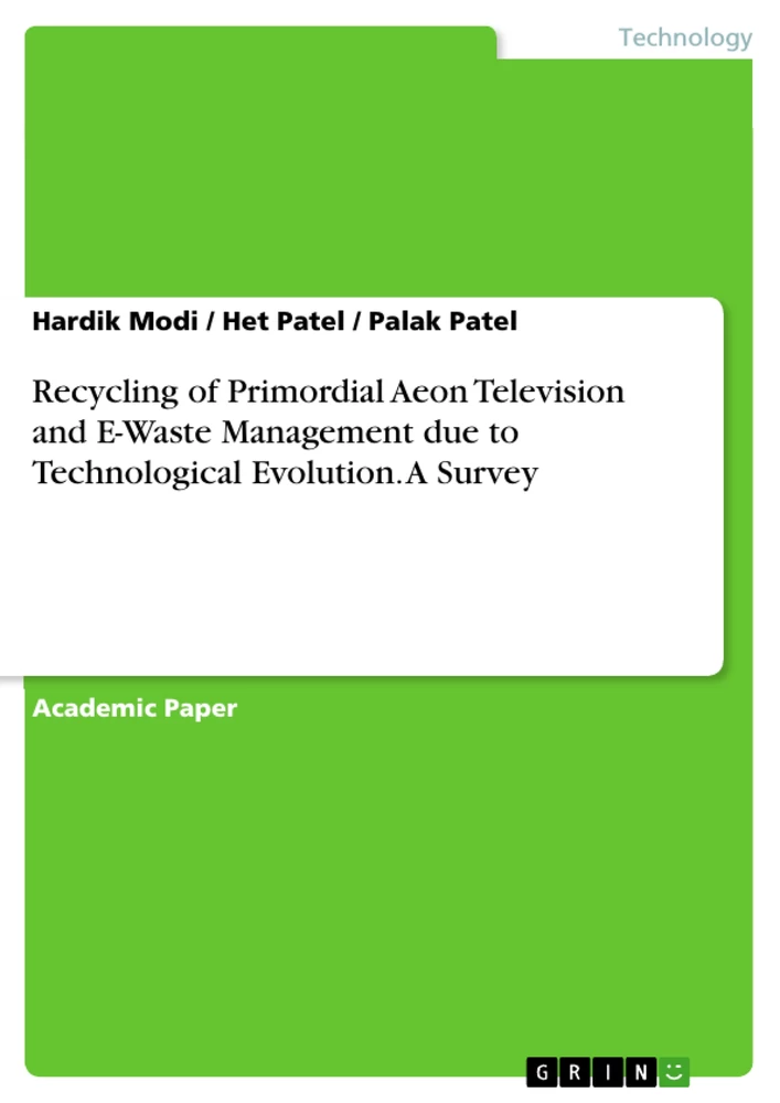 Title: Recycling of Primordial Aeon Television and E-Waste Management due to Technological Evolution. A Survey