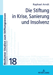 Title: Die Stiftung in Krise, Sanierung und Insolvenz