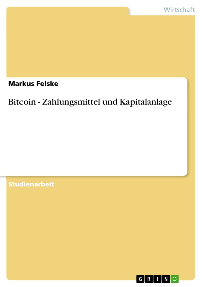 Titel: Bitcoin - Zahlungsmittel und Kapitalanlage