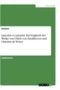 Titel: Lancelot vs. Lanzelet. Ein Vergleich der Werke von Ulrich von Zatzikhoven und Chretien de Troyes