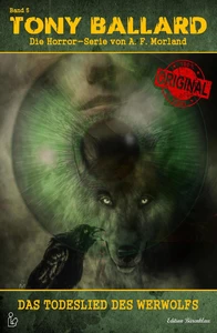 Titel: TONY BALLARD - DAS ORIGINAL, BAND 5: Das Todeslied des Werwolfs