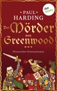 Titel: Der  Mörder von Greenwood