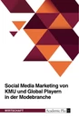 Titre: Social Media Marketing von KMU und Global Playern in der Modebranche