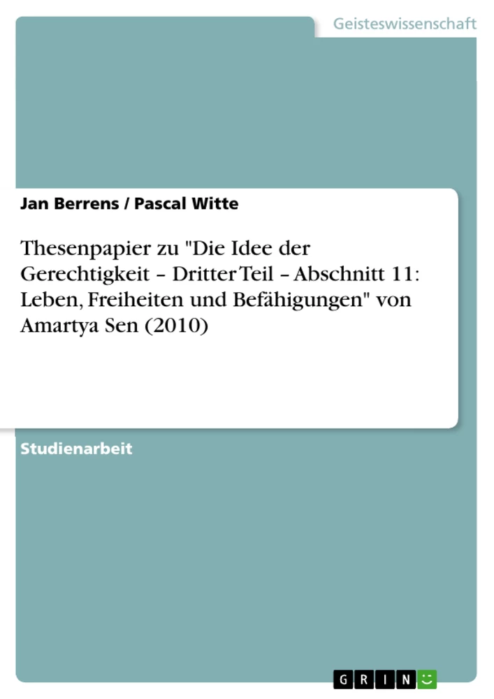 Titre: Thesenpapier zu "Die Idee der Gerechtigkeit – Dritter Teil – Abschnitt 11: Leben, Freiheiten und Befähigungen" von Amartya Sen (2010)