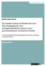 Titre: Die Familie Federn im Wandel der Zeit - Eine biographische und werksgeschichtliche Analyse einer psychoanalytisch orientierten Familie