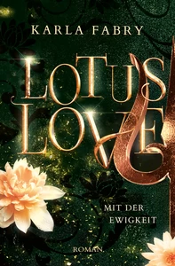 Titel: Lotus Love: Mit der Ewigkeit ...