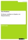 Title: El idioma castellano en España y en Hispanoamérica