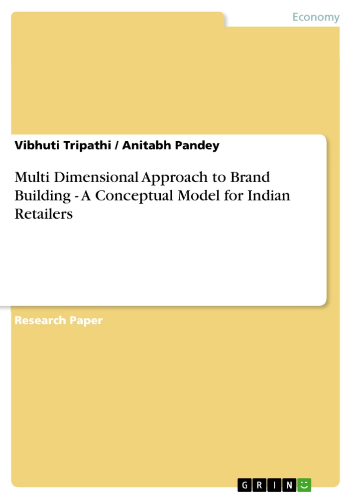 Title: Multi Dimensional Approach to Brand Building - A Conceptual Model for Indian Retailers