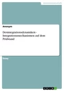 Title: Desintegrationsdynamiken - Integrationsmechanismen auf dem Prüfstand