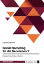 Titre: Social Recruiting für die Generation Y. Strategien für das Employer Branding