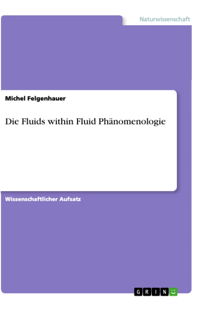 Título: Die Fluids within Fluid Phänomenologie