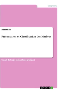 Titel: Présentation et Classifictaion des Marbres