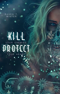 Titel: Kill your enemies protect your heart