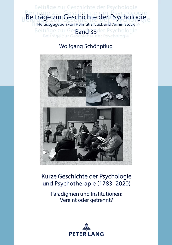 Titel: Kurze Geschichte der Psychologie und Psychotherapie (1783–2020)