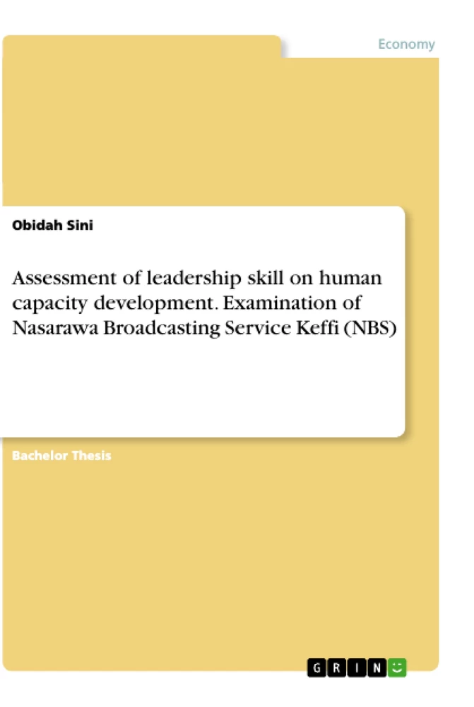 Titel: Assessment of leadership skill on human capacity development. Examination of Nasarawa Broadcasting Service Keffi (NBS)