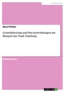 Titel: Gentrifizierung und ihre Auswirkungen am Beispiel der Stadt Duisburg