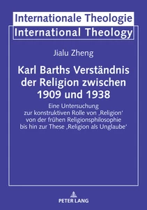 Titel: Karl Barths Verständnis der Religion  zwischen 1909 und 1938   