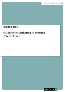 Titre: Assignment: Marketing in sozialen Unternehmen