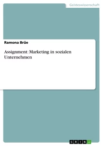 Titel: Assignment: Marketing in sozialen Unternehmen