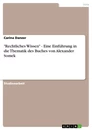 Title: "Rechtliches Wissen" - Eine Einführung in die Thematik des Buches von Alexander Somek
