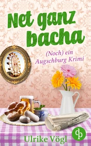 Titel: Net ganz bacha