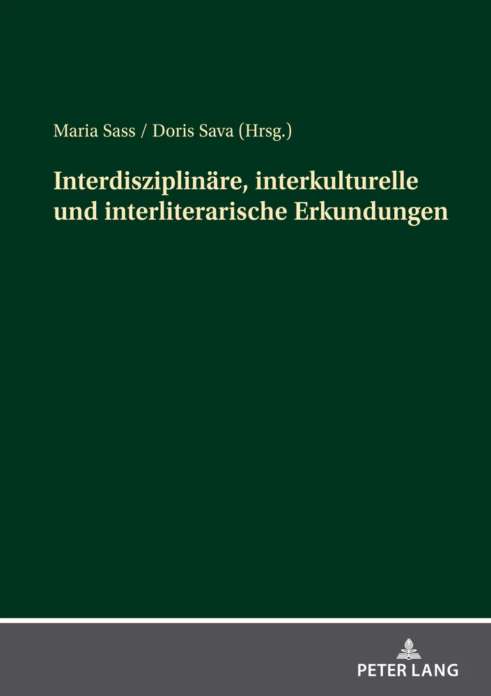 Titel: Interdisziplinäre, interkulturelle und interliterarische Erkundungen