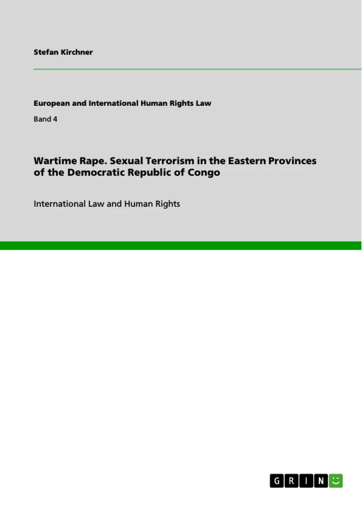 Title: Wartime Rape. Sexual Terrorism in the Eastern Provinces of the Democratic Republic of Congo