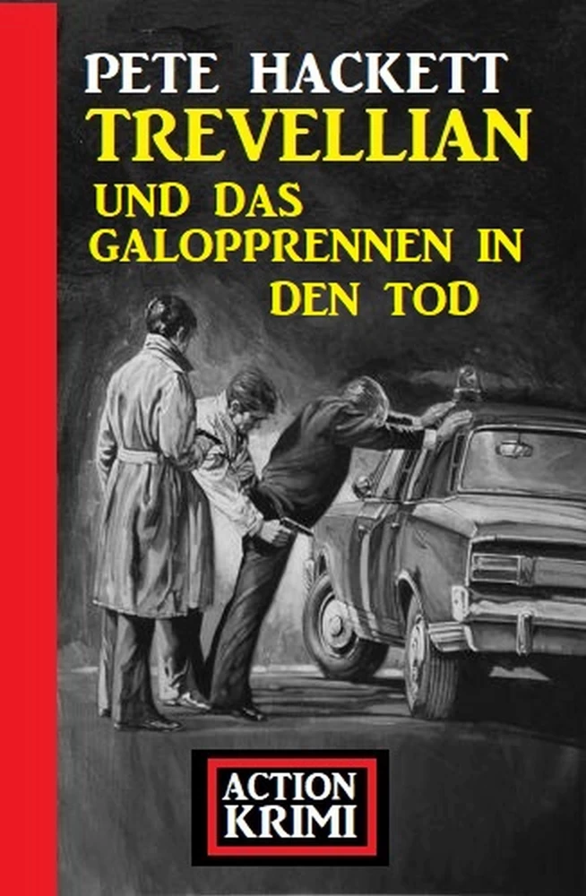 Titel: Trevellian und das Galopprennen in den Tod: Action Krimi