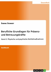 Titre: Berufliche Grundlagen für Präsenz- und Betreuungskräfte