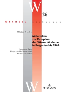 Title: Materialien zur Rezeption der Wiener Moderne in Bulgarien bis 1944