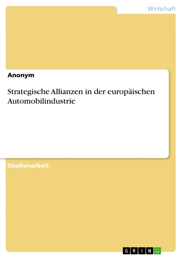 Titel: Strategische Allianzen in der europäischen Automobilindustrie