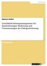 Titel: Geschäftsbeziehungsmanagement bei Kundenlösungen: Bedeutung und Voraussetzungen der Dialogorientierung