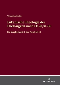 Titel: Lukanische Theologie der Ehelosigkeit nach Lk 20,34-36 