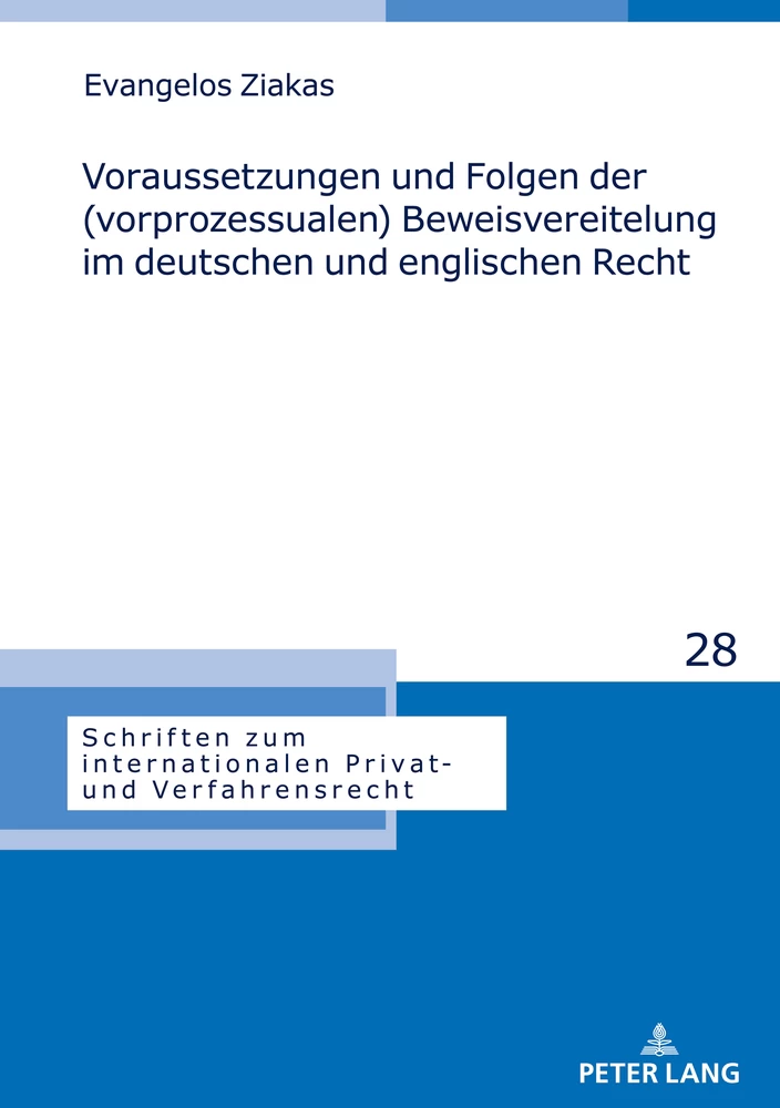 Titel: Voraussetzungen und Folgen der (vorprozessualen) Beweisvereitelung im deutschen und englischen Recht