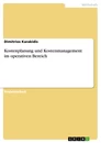 Titre: Kostenplanung und Kostenmanagement im operativen Bereich