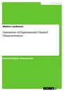 Titre: Limitations of Experimental Channel Characterisation