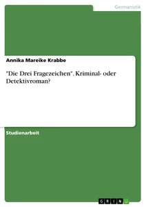 Title: "Die Drei Fragezeichen". Kriminal- oder Detektivroman?