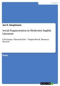 Titel: Social Fragmentation in Modernist English Literature