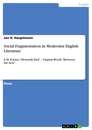 Titel: Social Fragmentation in Modernist English Literature