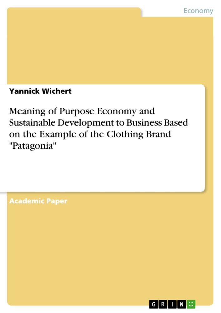 Title: Meaning of Purpose Economy and Sustainable Development to Business Based on the Example of the Clothing Brand "Patagonia"