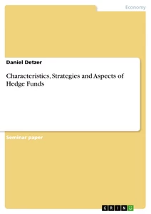 Titel: Characteristics, Strategies and Aspects of Hedge Funds