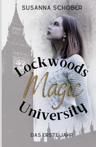 Titel: Lockwoods Magic University: Das erste Jahr