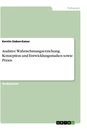 Title: Auditive Wahrnehmungserziehung. Konzeption und Entwicklungsstadien sowie Praxis