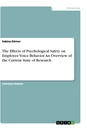 Title: The Effects of Psychological Safety on Employee Voice Behavior. An Overview of the Current State of Research