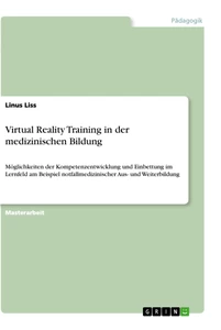 Titre: Virtual Reality Training in der medizinischen Bildung