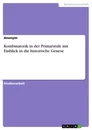 Titel: Kombinatorik in der Primarstufe mit Einblick in die historische Genese