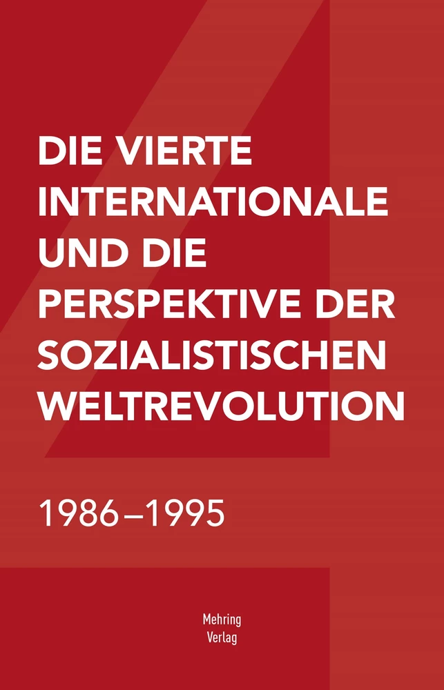 Titel: Die Vierte Internationale und die Perspektive der sozialistischen Weltrevolution